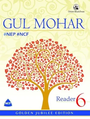 Gulmohar Reader 6 (Golden Jubilee Edition 2025) (NEP,NCF) Paperback – 31 January 2025